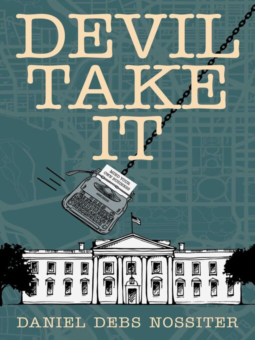 Title details for Devil Take It by Daniel Debs Nossiter - Available